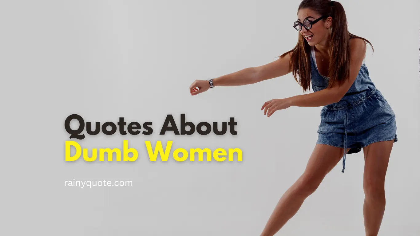 Quotes About Dumb Women