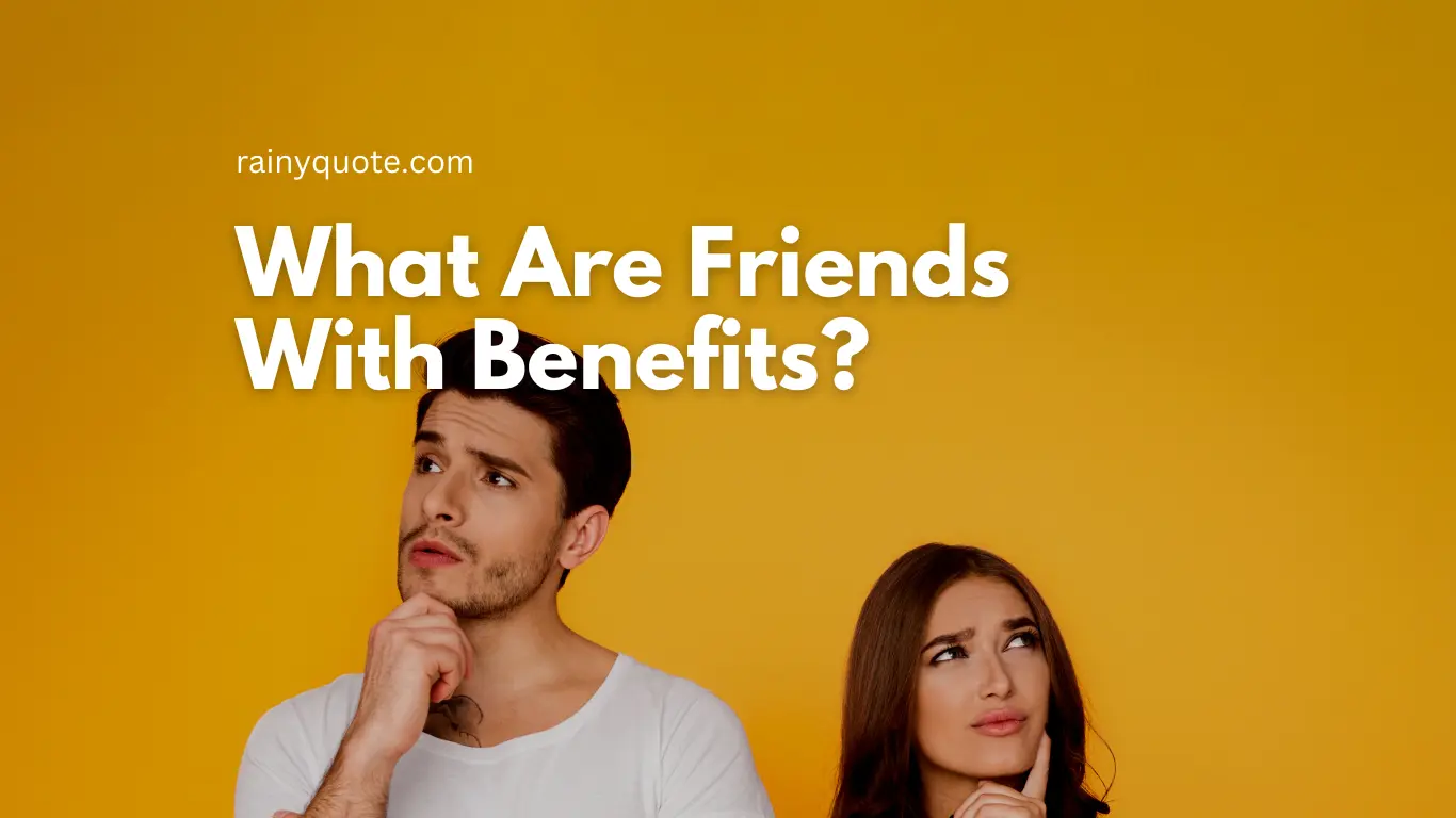 What Are Friends With Benefits?