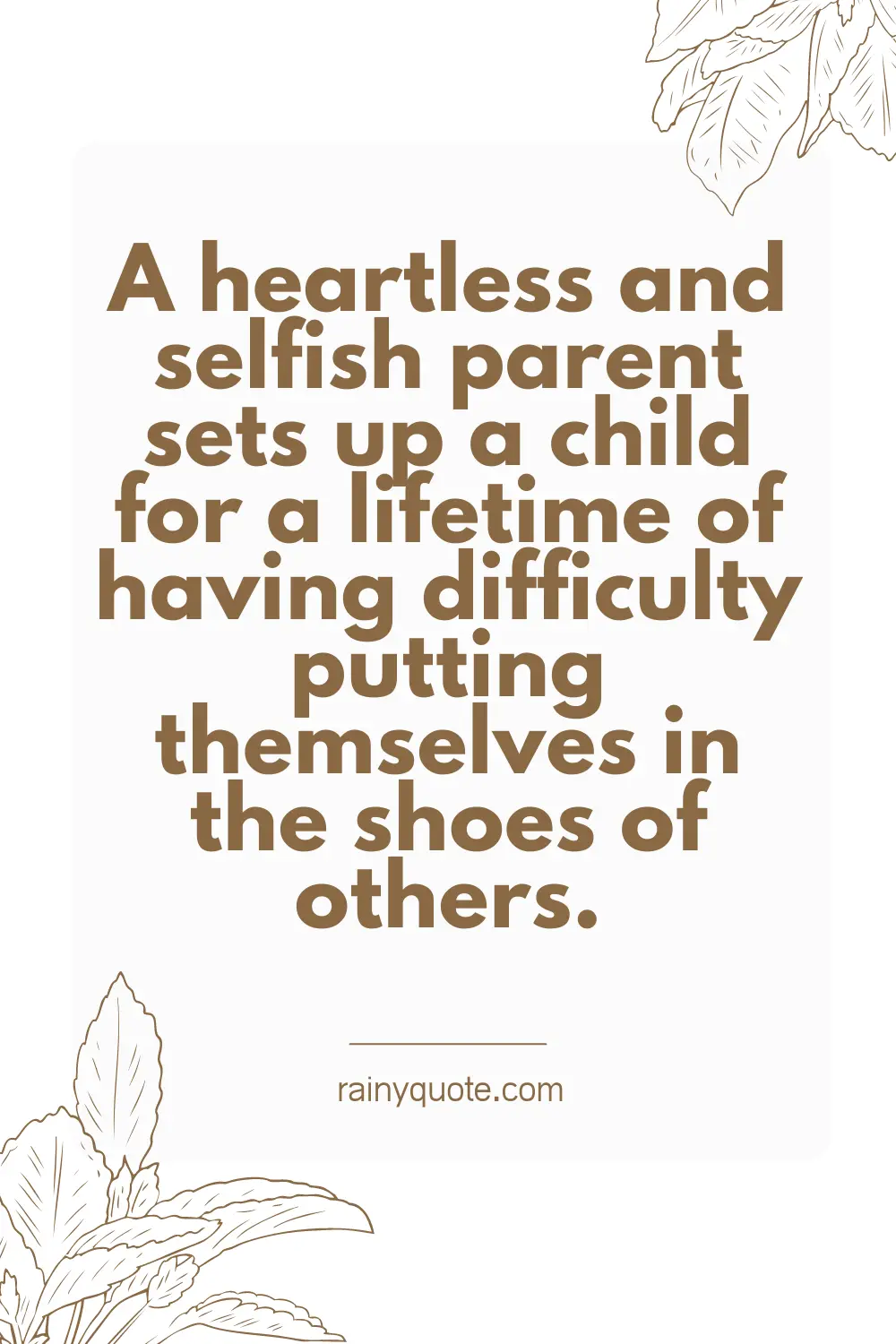 Heartless Selfish Parents Quotes