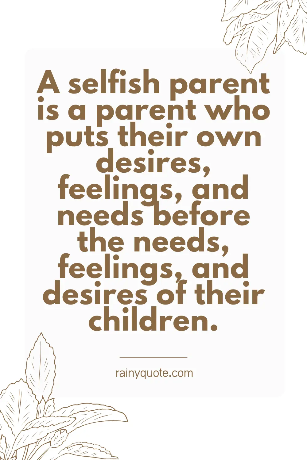 Dad Heartless Selfish Parents Quotes