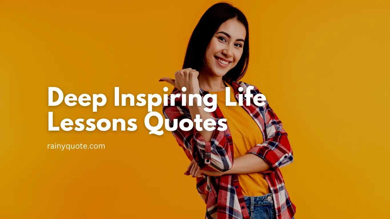 Deep Inspiring Life Lessons Quotes