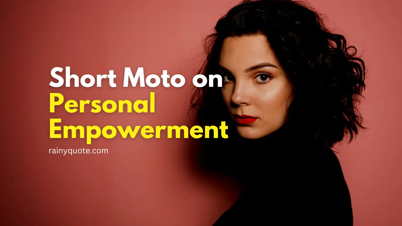 Short Moto on Personal Empowerment