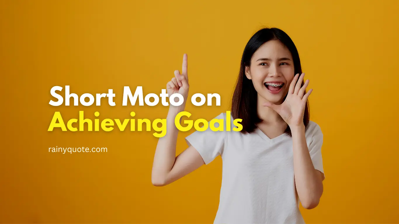 Short Moto on Achieving Goals